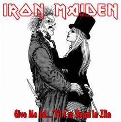 Iron Maiden (UK-1) : Give me Ed...'til I'm Dead in Zlin